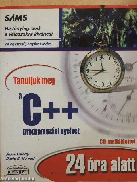 Tanuljuk meg a C++ programozási nyelvet 24 óra alatt 