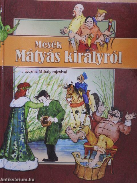 Mesék Mátyás királyról