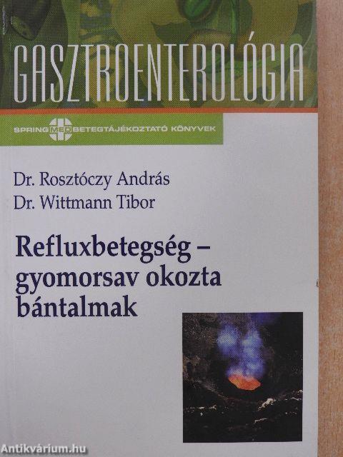 Refluxbetegség - gyomorsav okozta bántalmak