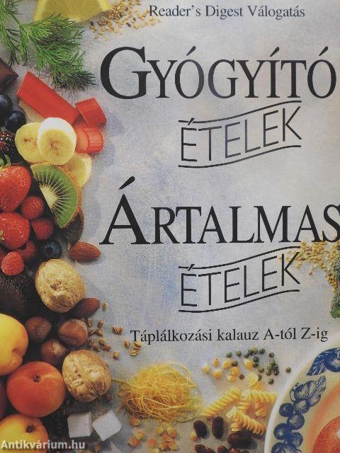 Gyógyító ételek - Ártalmas ételek 