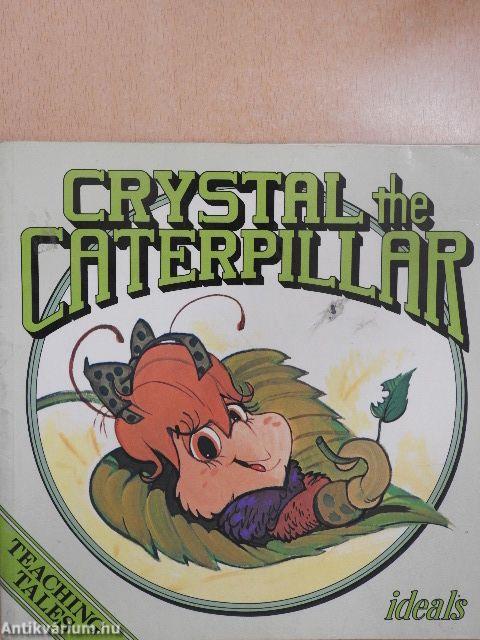 Crystal the Caterpillar