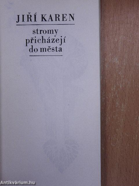 Stromy Pricházejí do mésta (dedikált példány)