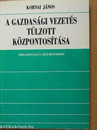 A gazdasági vezetés túlzott központosítása