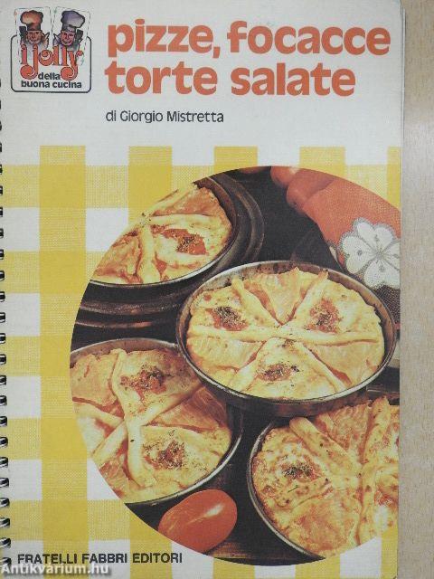 Pizze, Focacce, Torte Salate