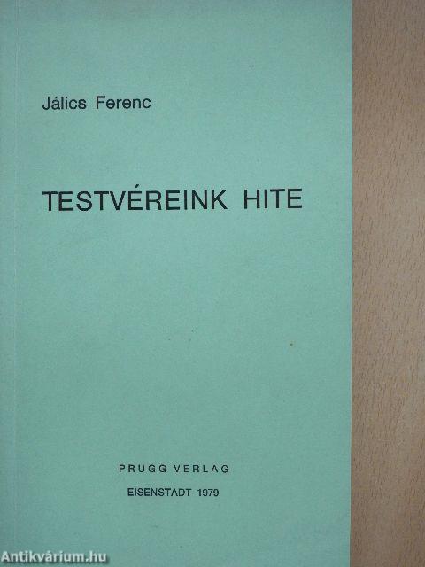 Testvéreink hite