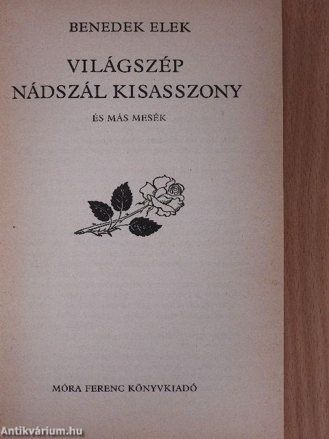 Világszép Nádszál Kisasszony és más mesék