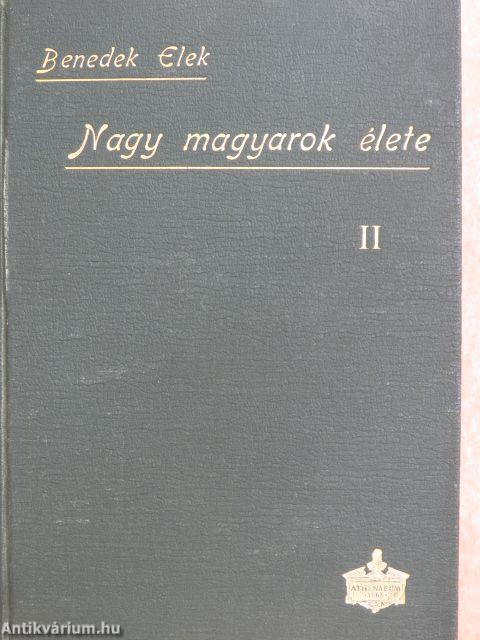 Nagy magyarok élete II/1-3.