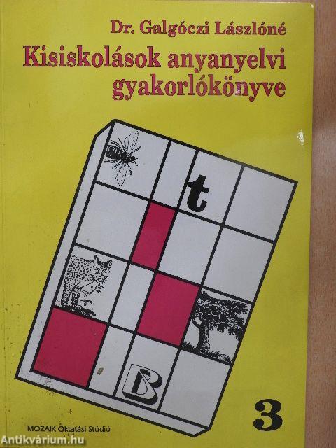 Kisiskolások anyanyelvi gyakorlókönyve 3.