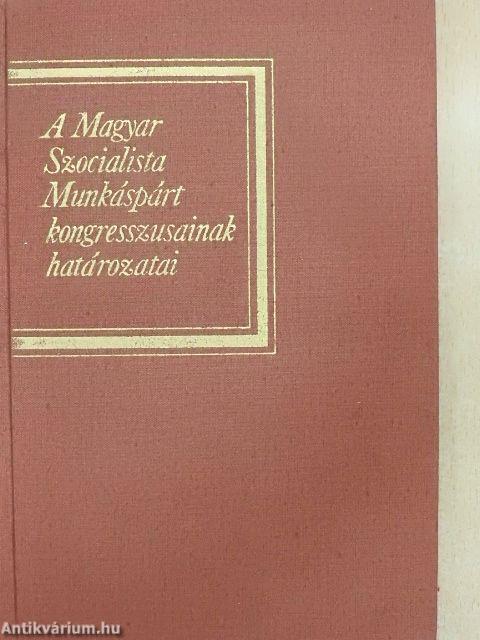 A Magyar Szocialista Munkáspárt kongresszusainak határozatai