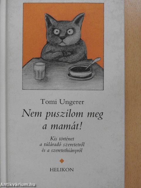 Nem puszilom meg a mamát!