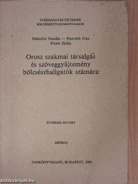 Orosz szakmai társalgás és szöveggyűjtemény bölcsészhallgatók számára