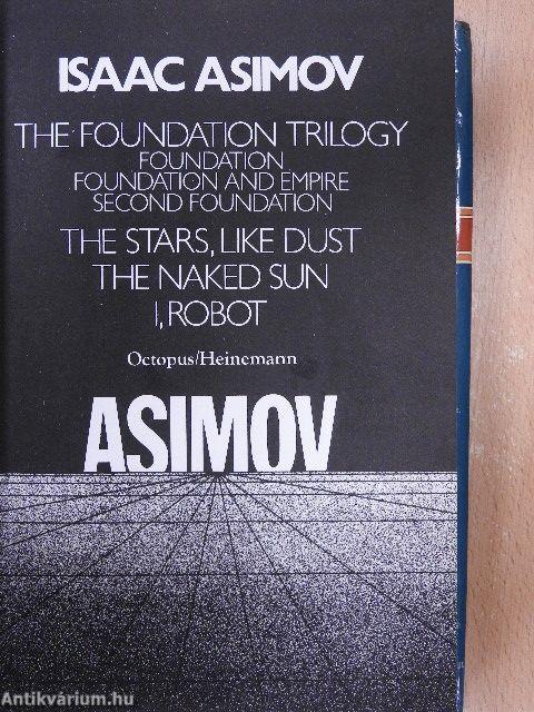 The Foundation Trilogy/The Stars, Like Dust/The Naked Sun/I, Robot