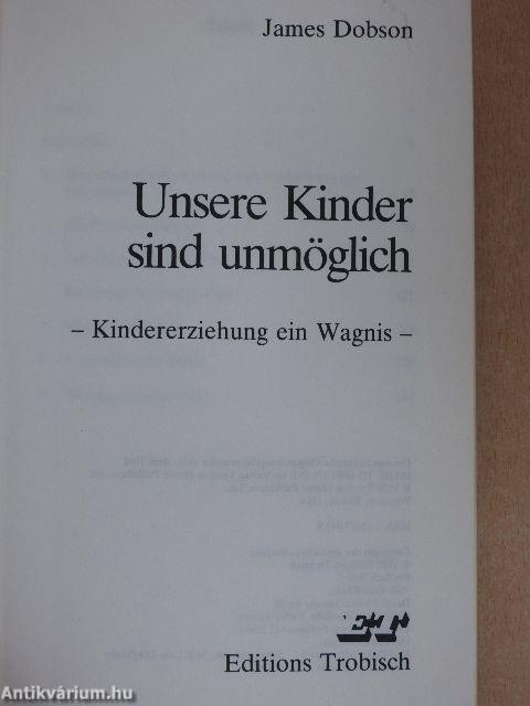 Unsere Kinder sind unmöglich