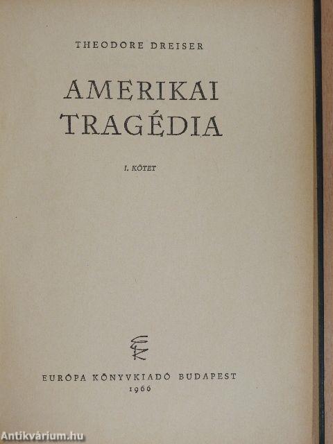 Amerikai tragédia I-II.
