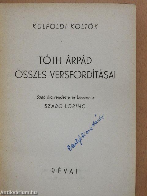 Tóth Árpád összes versfordításai (Dr. Castiglione László könyvtárából)