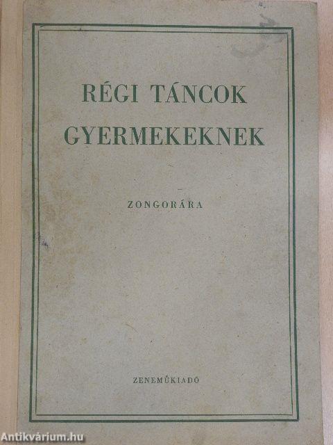 Régi táncok gyermekeknek zongorára