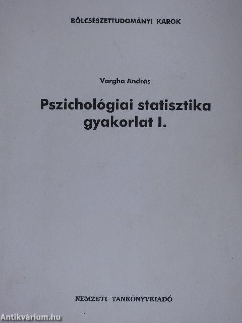 Pszichológiai statisztika gyakorlat I.