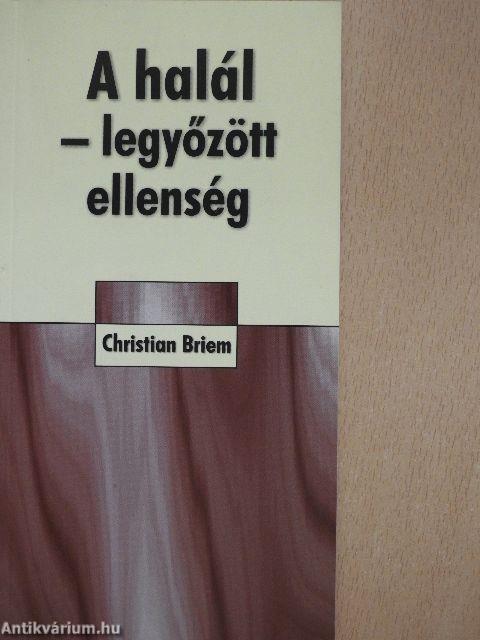 A halál - legyőzött ellenség