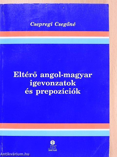 Eltérő angol-magyar igevonzatok és prepozíciók
