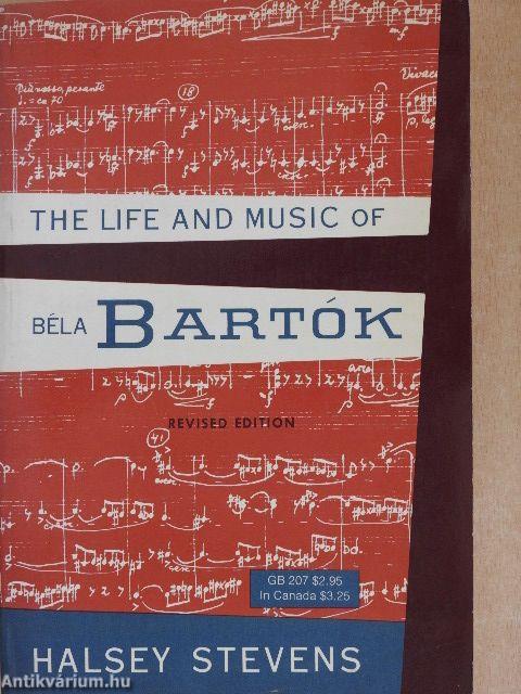 The Life and Music of Béla Bartók