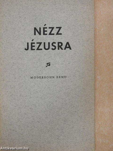 Nézz Jézusra!