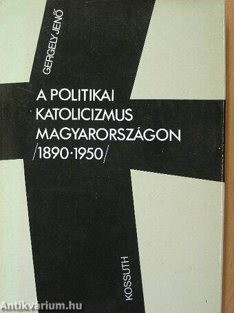 A politikai katolicizmus Magyarországon