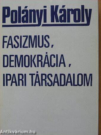 Fasizmus, demokrácia, ipari társadalom