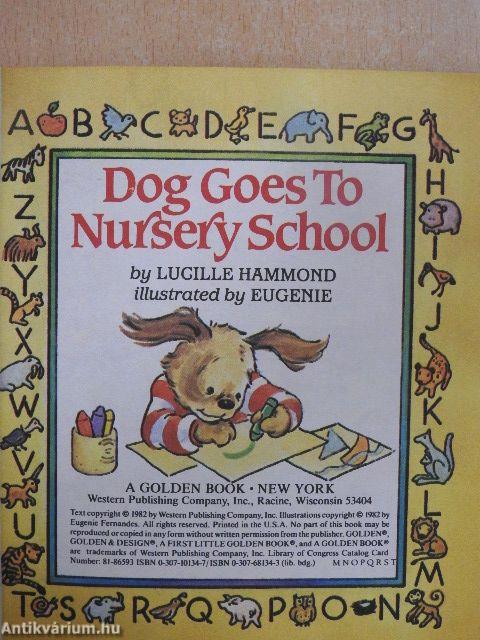 Dog Goes To Nursery School