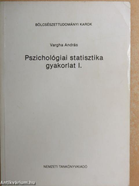 Pszichológiai statisztika gyakorlat I.