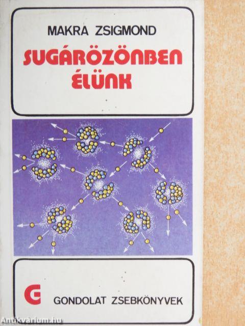 Sugárözönben élünk