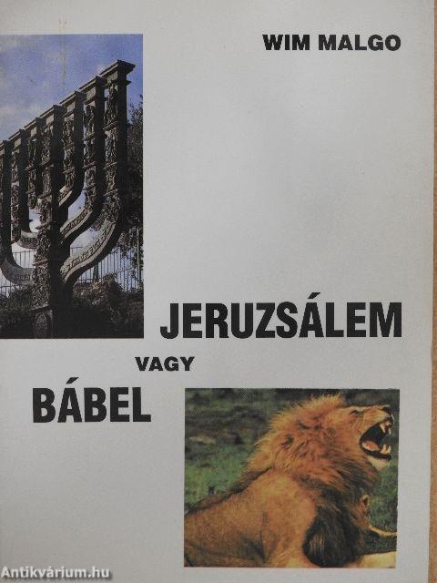 Jeruzsálem vagy Bábel