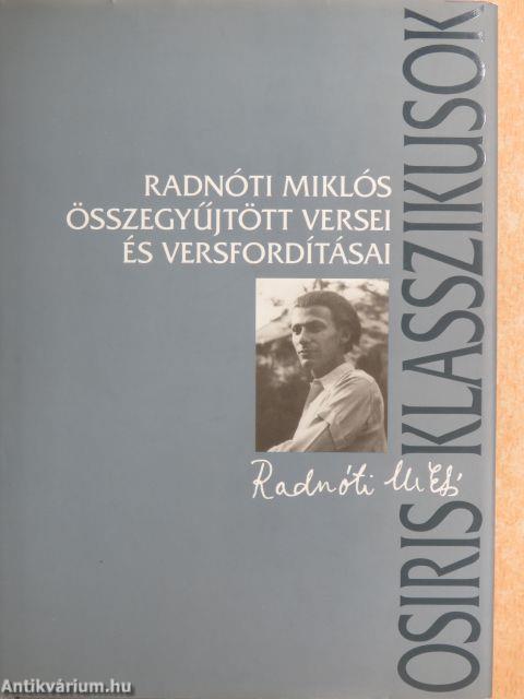 Radnóti Miklós összegyűjtött versei és versfordításai