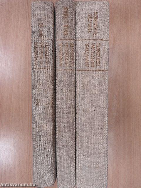 A magyar irodalom története I-III.