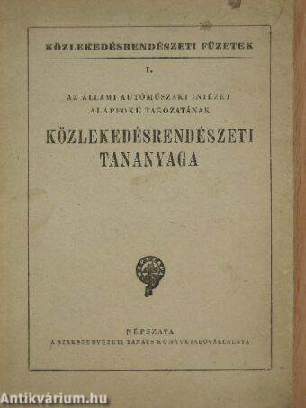 Az Állami Autóműszaki Intézet alapfokú tagozatának közlekedésrendészeti tananyaga