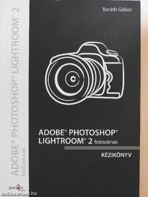 Adobe Photoshop Lightroom 2 fotósoknak