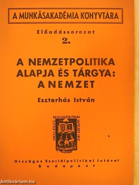 A nemzetpolitika alapja és tárgya: a nemzet