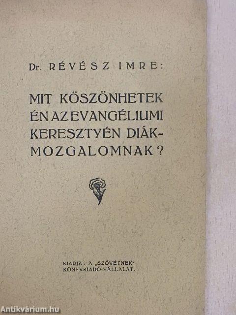 Mit köszönhetek én az evangéliumi keresztyén diákmozgalomnak?