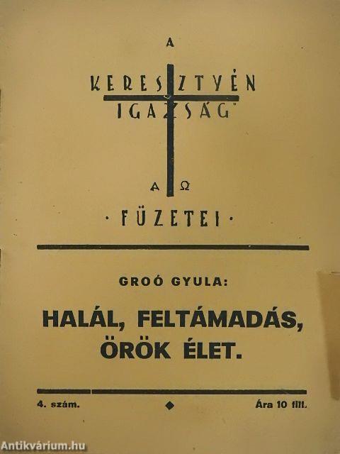 Halál, feltámadás, örök élet