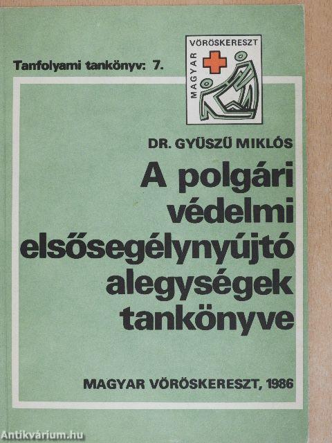 A polgári védelmi elsősegélynyújtó alegységek tankönyve