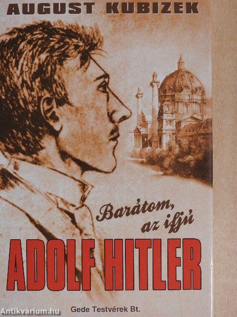 Barátom, az ifjú Adolf Hitler