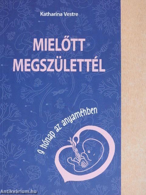 Mielőtt megszülettél