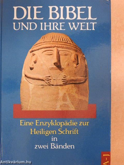 Die Bibel und ihre Welt I-II.