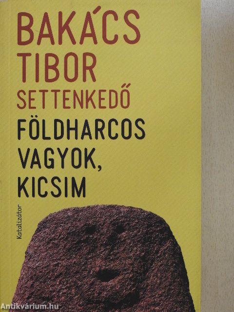 Földharcos vagyok, kicsim