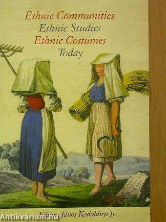 Ethnic communities, ethnic studies, ethnic costumes today