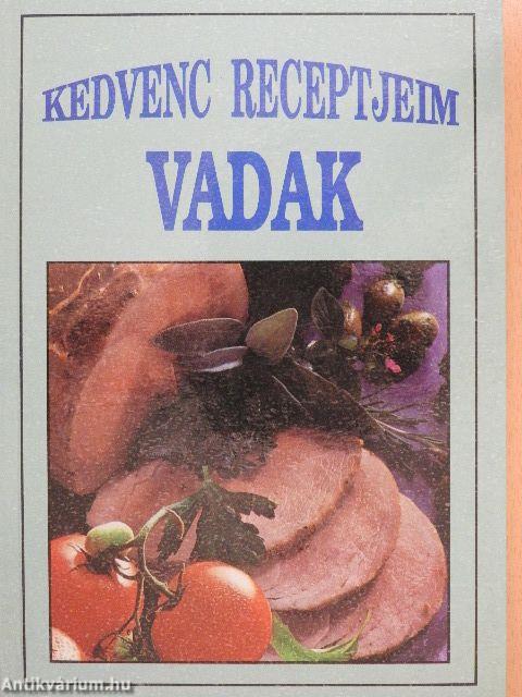 Kedvenc receptjeim - Vadak