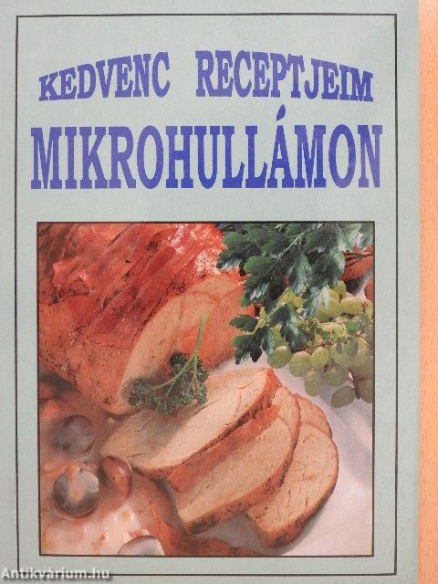 Kedvenc receptjeim mikrohullámon