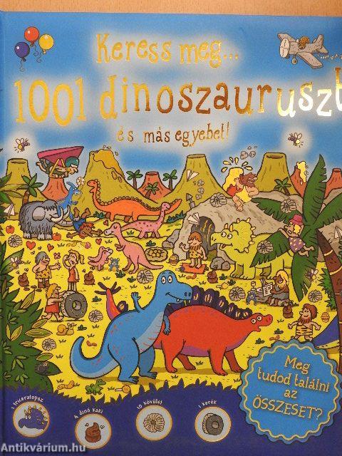 Keress meg... 1001 dinoszauruszt és más egyebet!