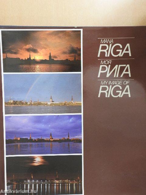 Mana Riga/My Image of Riga