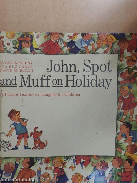 John, Spot and Muff on Holiday