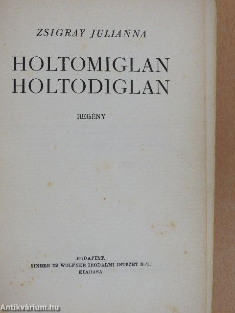 Holtomiglan, holtodiglan